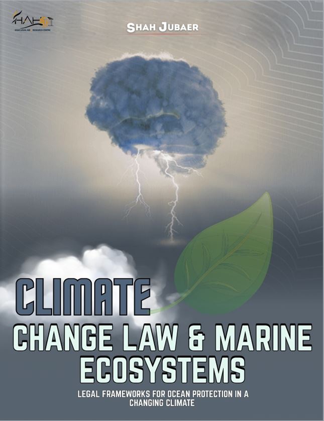 Climate Change Law and Marine Ecosystems: Legal Frameworks for Ocean Protection in a Changing Climate
