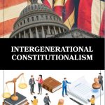 Intergenerational Justice as a Constitutional Mandate